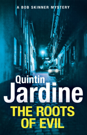 The Roots of Evil - Quintin Jardine