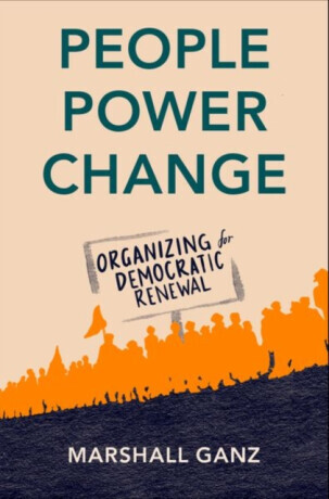 People, Power, Change - Marshall  Ganz