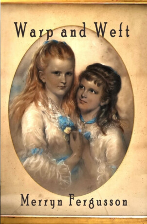 Warp and Weft - Merryn Fergusson