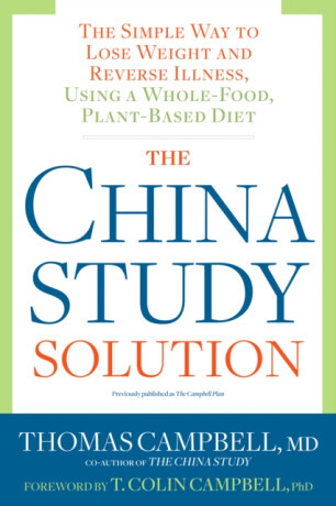 The China Study Solution - Thomas Campbell