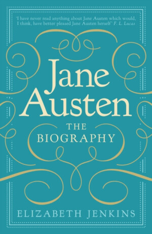 Jane Austen: The Biography - Elizabeth Jenkins