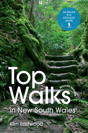 Top Walks in New South Wales 2nd edition - Ken Eastwood