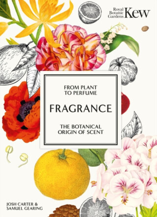 Kew - Fragrance - Royal Botanic Gardens Kew, Josh Carter, Samuel Gearing
