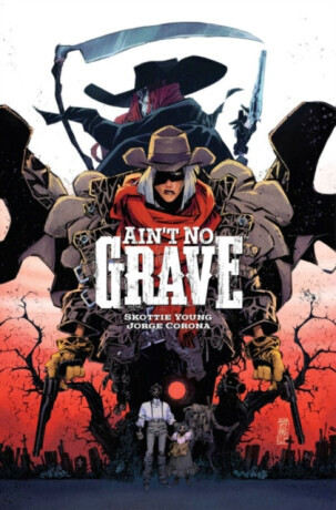 Ain't No Grave - Skottie Young
