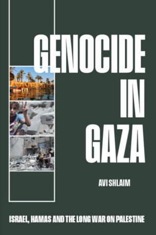 Genocide in Gaza - Avi Shlaim