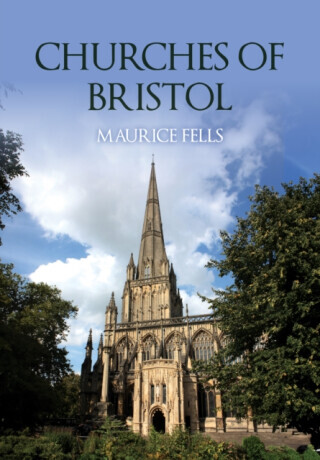 Churches of Bristol - Maurice Fells