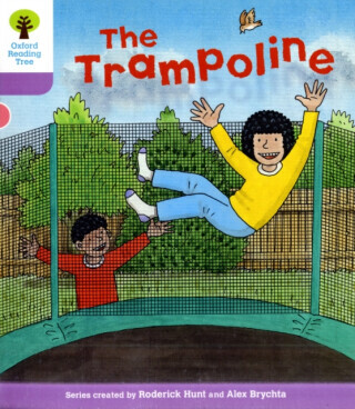Oxford Reading Tree: Level 1+: Decode and Develop: The Trampoline - Roderick Hunt, Annemarie Young