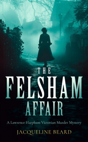 The Felsham Affair - Jacqueline Beard