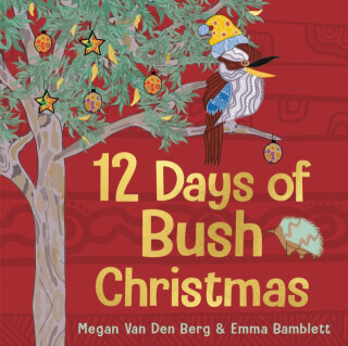 12 Days of Bush Christmas - Emma Bamblett, Megan Van Den Berg