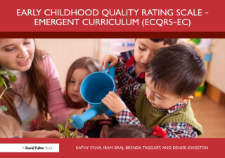 Early Childhood Quality Rating Scale â€“ Emergent Curriculum (ECQRSâ€“EC) - Denise  Kingston, Iram  Siraj, Brenda  Taggart, Kathy  Sylva