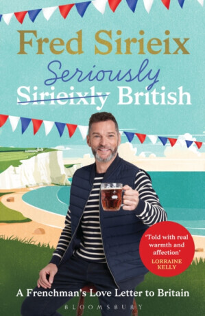 Seriously British - Fred Sirieix