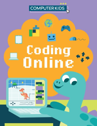 Computer Kids: Coding Online - Clive Gifford