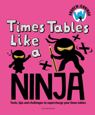 Times Tables Like a Ninja - Andrew Jennings