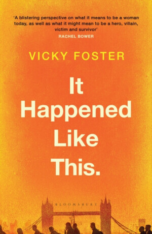It Happened Like This - Vicky Foster
