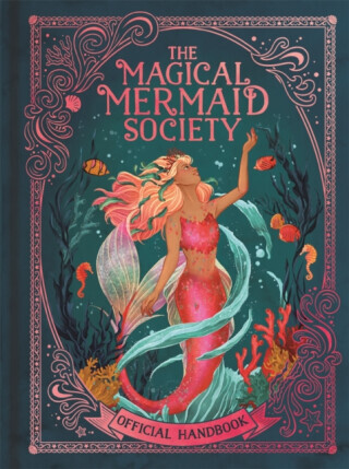 The Magical Mermaid Society - Selwyn E. Phipps, Cat Montgomery, Nat Luurtsema