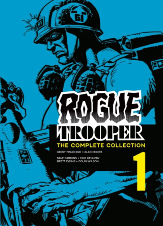 Rogue Trooper: The Complete Collection - Book 1 - Alan Moore, Gerry Finley-Day