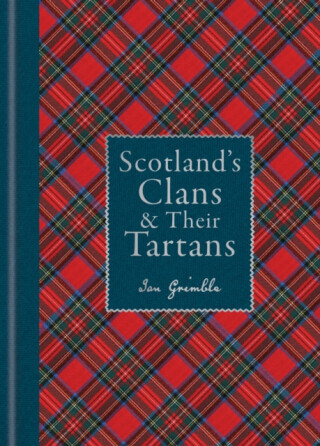 Scotland's Clans & their Tartans - Ian Grimble