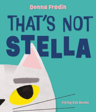 That's Not Stella - Donna Fredin