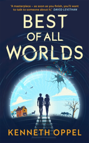 Best of All Worlds - Kenneth Oppel