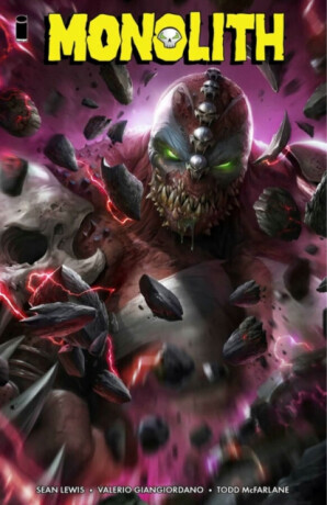 Monolith - Todd McFarlane, Sean Lewis