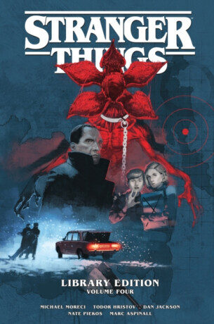 Stranger Things Library Edition Volume 4 (Graphic Novel) - Michael Moreci, Todor Hristov