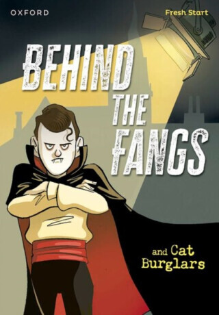 Read Write Inc. Fresh Start Readers: Book 15: Behind the Fangs & Cat Burglars - Lou Kuenzlerová