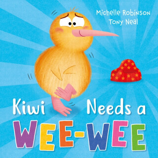 Kiwi Needs a Wee-Wee - Michelle Robinson