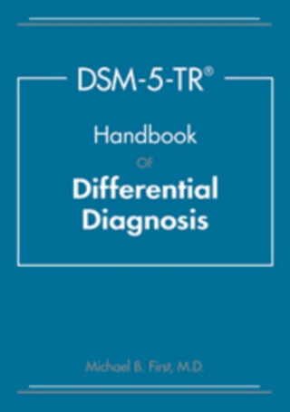 DSM-5-TR® Handbook of Differential Diagnosis - Michael B. First