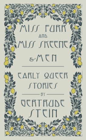 Miss Furr and Miss Skeene and Men - Gertrude Stein