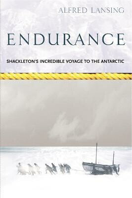 Endurance: Shackleton's Incredible Voyage - Alfred Lansing