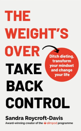 The Weight's Over - Take Back Control - Sandra Roycroft-Davis