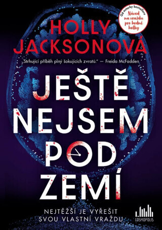Ještě nejsem pod zemí - Holly Jacksonová