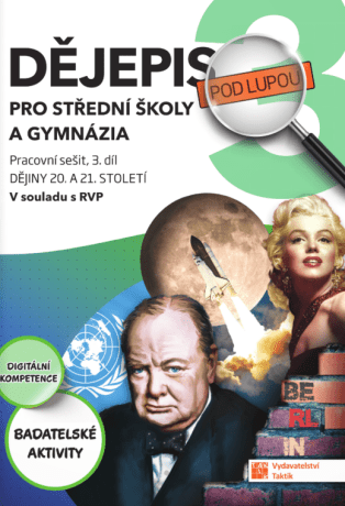 Dějepis pod lupou 3 pro SŠ a gymnázia – pracovní sešit - Puhač Michal, Michal Benda