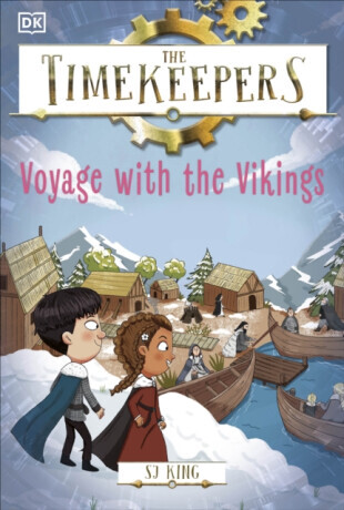The Timekeepers: Voyage with the Vikings - SJ King