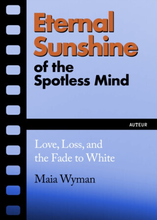 Eternal Sunshine of the Spotless Mind - Maia Wyman