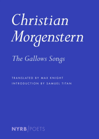 The Gallows Songs - Christian Morgenstern, Max Knight