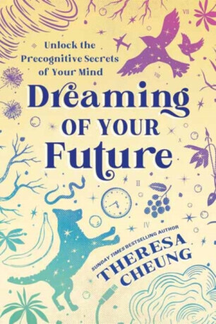 Dreaming of Your Future - Theresa Cheung