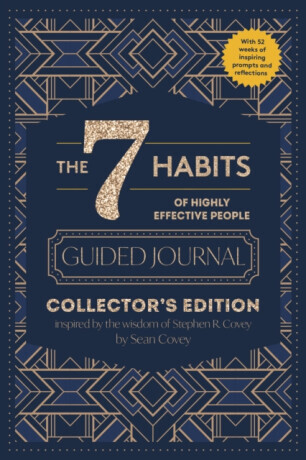 The 7 Habits of Highly Effective People: Guided Journal - Sean Covey, Stephen R. Covey