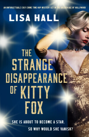 The Strange Disappearance of Kitty Fox - Lisa Hall