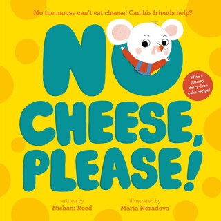 No Cheese, Please! - Nishani Reed