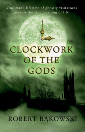 Clockwork of the Gods - Robert Bakowski