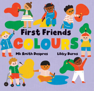 First Friends: Colours - Mk Smith Despres