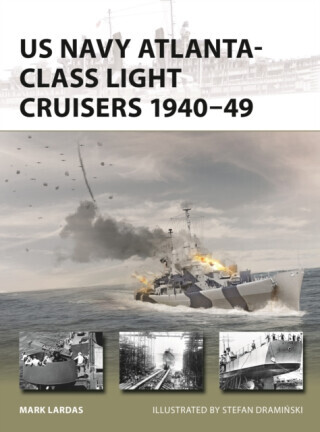 US Navy Atlanta-class Light Cruisers 1940â€“49 - Mark Lardas
