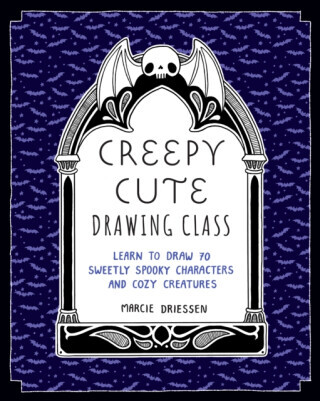 Creepy Cute Drawing Class - Marcie Driessen