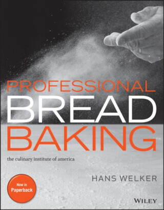 Professional Bread Baking - Erin Jeanne McDowell, The Culinary Institute of America, Hans ) Welker