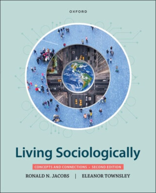 Living Sociologically - Eleanor  Townsley, Ronald N.  Jacobs
