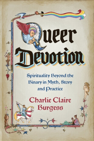 Queer Devotion - Charlie Claire Burgess