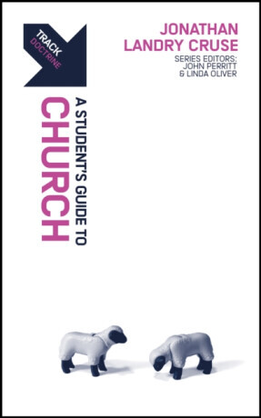 Track: A Student's Guide to the Church - Jonathan Landry Cruse