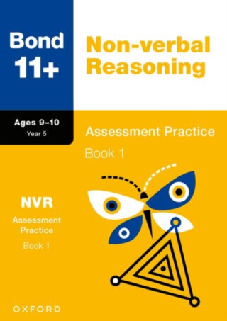 Bond 11+ Non-verbal Reasoning Assessment Practice Papers 9-10 Years Book 1 for GL Assessment & other 11 plus exams - Bond 11+, Andrew Baines