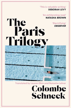 The Paris Trilogy - Colombe Schneck